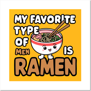 My Favorite Type Of Men Ramen Posters and Art